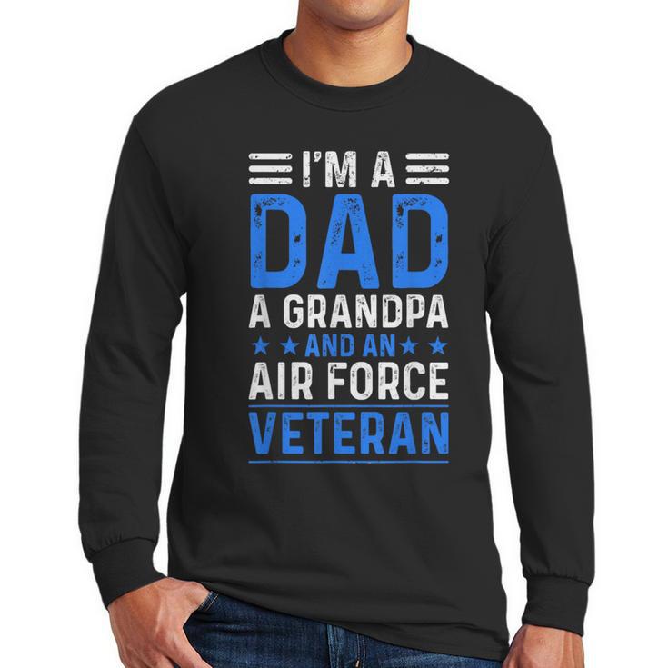 I’m A Dad Grandpa Air Force Veteran Distressed Men Long Sleeve T-Shirt