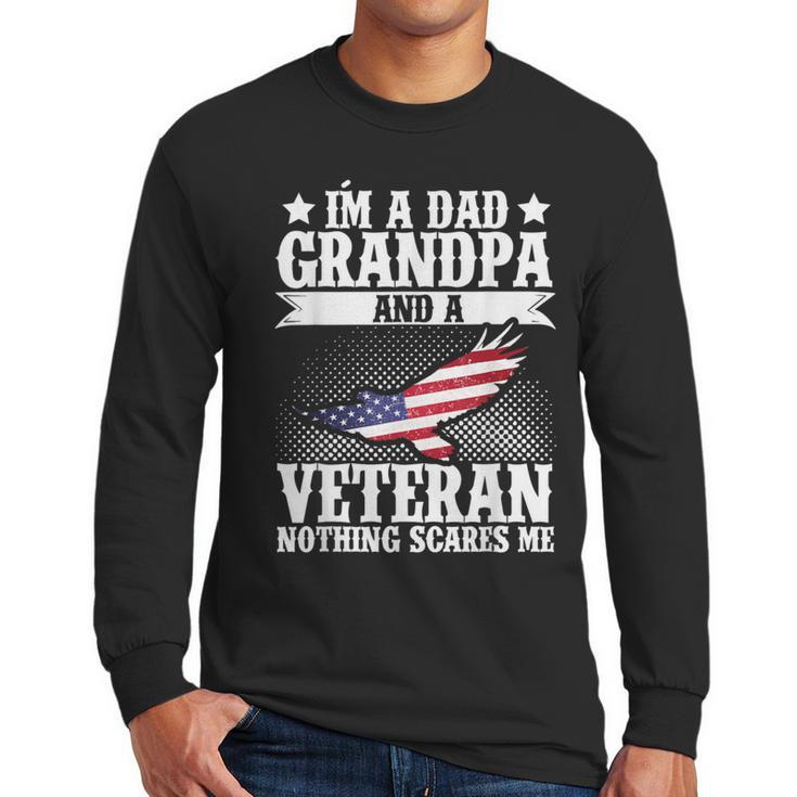 I'm A Dad Grandpa And A Veteran US Flag Veterans Day Men Long Sleeve T-Shirt
