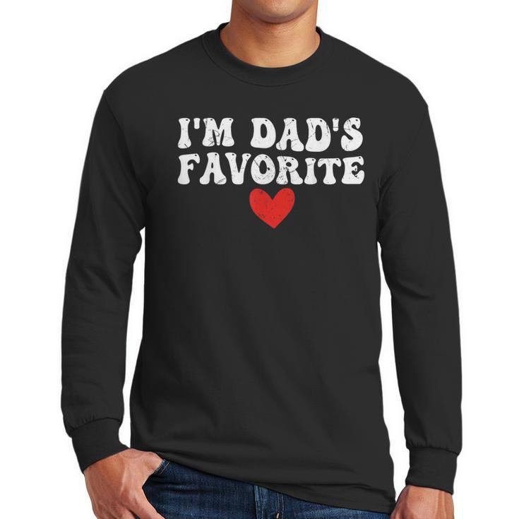 I'm Dad's Favorite Sarcastic Father's Day Men Long Sleeve T-Shirt I'm Dad's Favorite Sarcastic Father's Day Men Long Sleeve T-Shirt