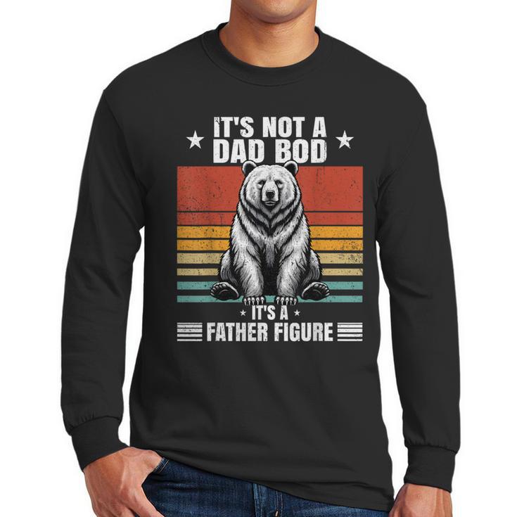 It's Not A Dad Bod It's Father Figure Bear Vintage Men Long Sleeve T-Shirt