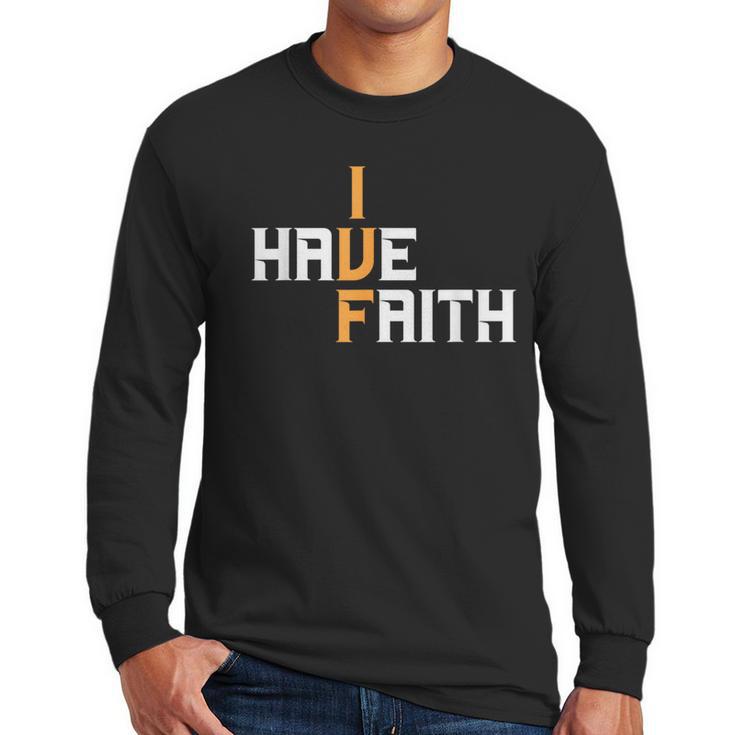 IVF I Have Faith IVF Mom IVF Dad Transfer Day Men Long Sleeve T-Shirt