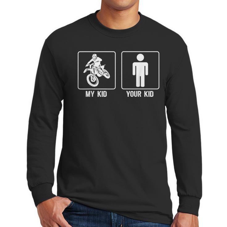 My Kid Motocross Dad Of A Motocross Rider Father Moto Dad Men Long Sleeve T-Shirt