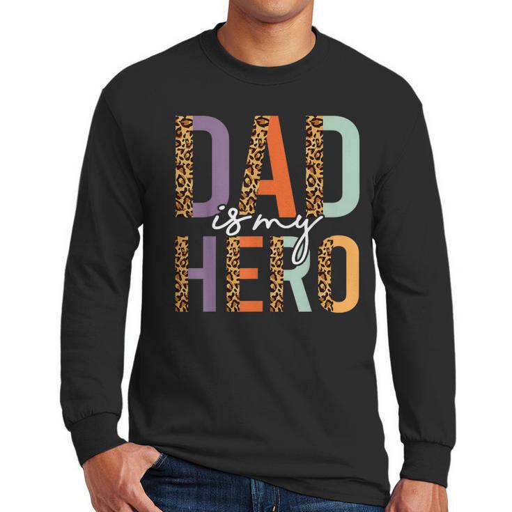 Kids Fathers Day Shirt For Son Daughter My Dad Is My Hero Men Long Sleeve T-Shirt