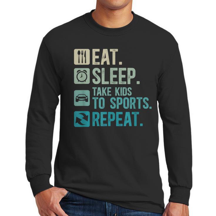 Take Kids To Sports Dad Sports Father Sport Dad Men Long Sleeve T-Shirt