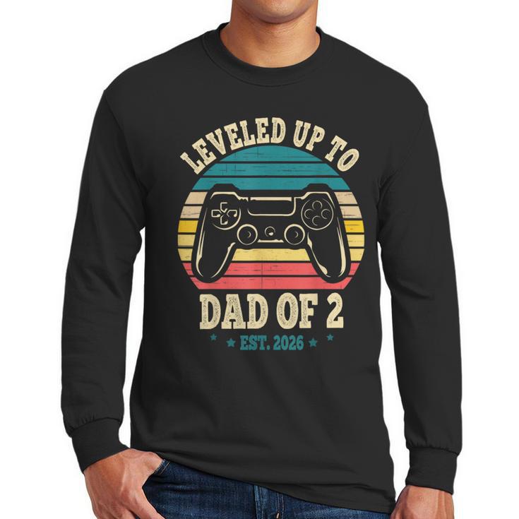 I Leveled Up To Dad Of 2 2026 Promoted To Dad Of Two Kids Men Long Sleeve T-Shirt