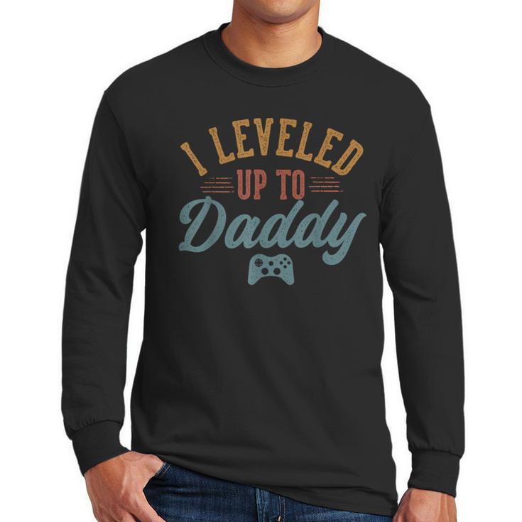 Leveled Up To Daddy Father To Be New Dad Men Long Sleeve T-Shirt