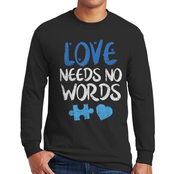 Love Needs No Words Autism Awareness Shirt Mom Dad Teacher Men Long Sleeve T-Shirt