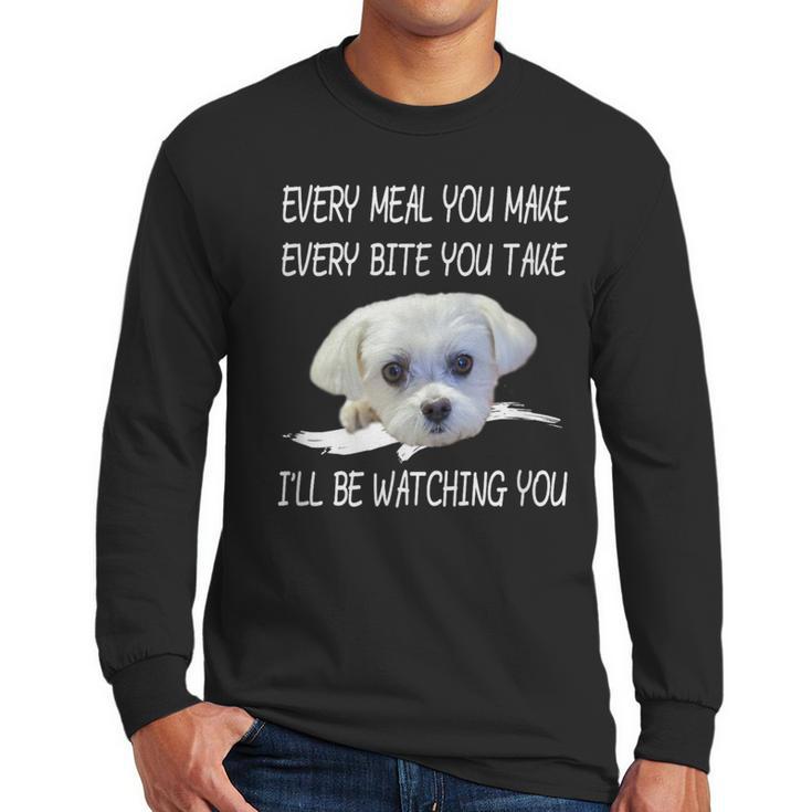 Maltese Dog Watching Owner Quote Puppy Mom Dad Men Women Girls Kids Men Long Sleeve T-Shirt