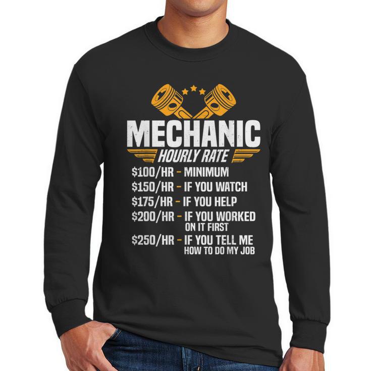 Mechanic Men Dad Hourly Rate Car Auto Garage Mechanic Men Long Sleeve T-Shirt