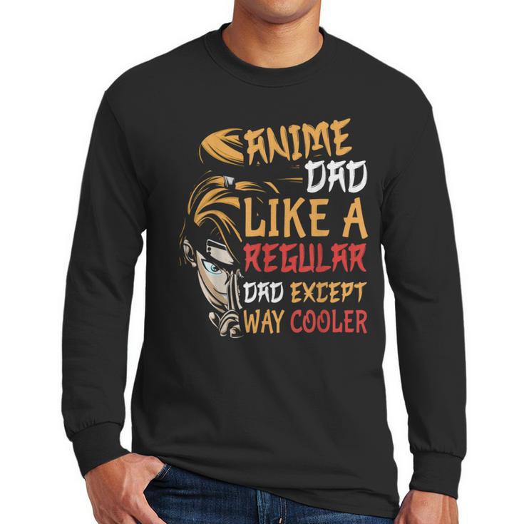 Men Anime Father's Day Anime Dad Except Way Cooler Men Long Sleeve T-Shirt