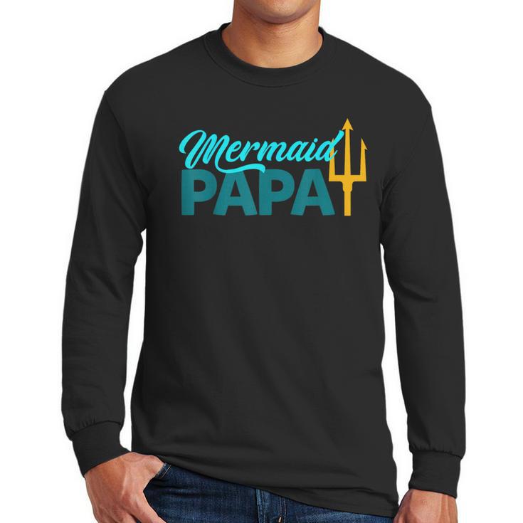 Mermaid Dad Mermaid Papa Grandpa Security Party Small Men Long Sleeve T-Shirt