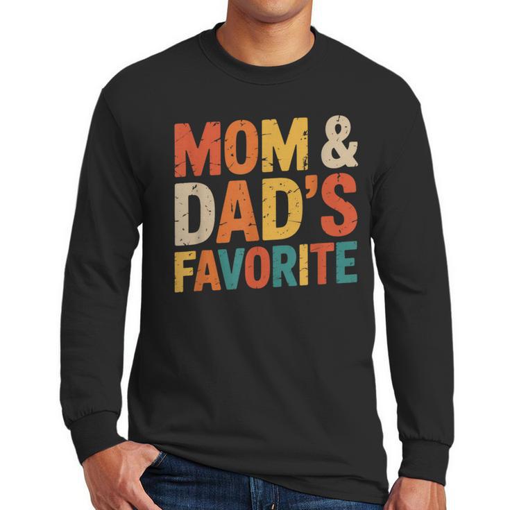 Mom & Dad's Favorite Men Long Sleeve T-Shirt Mom & Dad's Favorite Men Long Sleeve T-Shirt