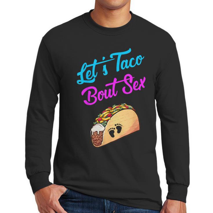 Mom Dad Let's Taco Bout Sex Gender Reveal Party Men Long Sleeve T-Shirt