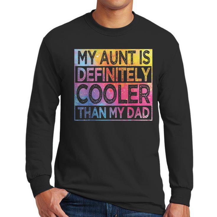 Nephew Niece My Aunt Is Cooler Than My Dad Men Long Sleeve T-Shirt