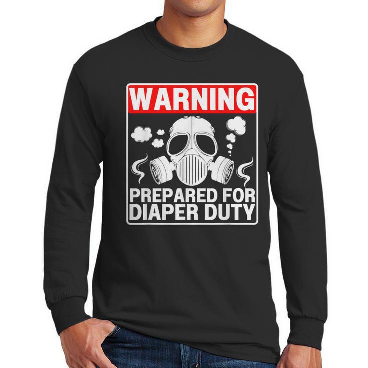 New Dad Prepared For Diaper Duty Daddy Diaper Duty Men Long Sleeve T-Shirt