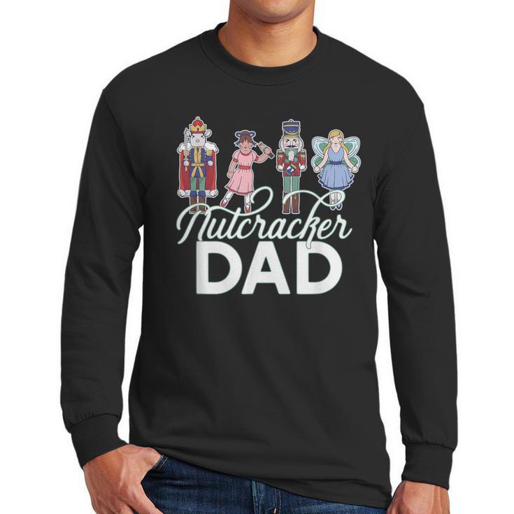 NUTCRACKER DAD Fun Christmas Ballet Parent Meme Men Long Sleeve T-Shirt