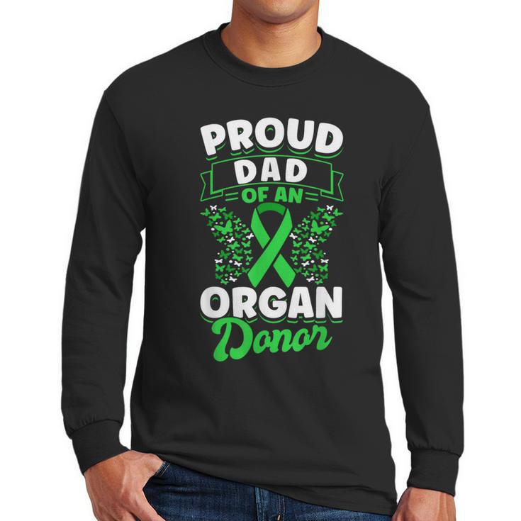 Organ Donation Green Ribbon Proud Dad Of An Organ Donor Men Long Sleeve T-Shirt