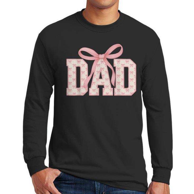 Pink Bow Dad Dad Life Best Dad Ever Father's Day Tees Men Long Sleeve T-Shirt