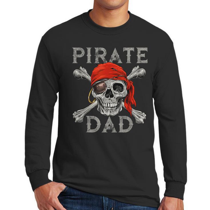 Pirate Dad Shirt Jolly Roger Crossbones Skull Halloween Men Long Sleeve T-Shirt