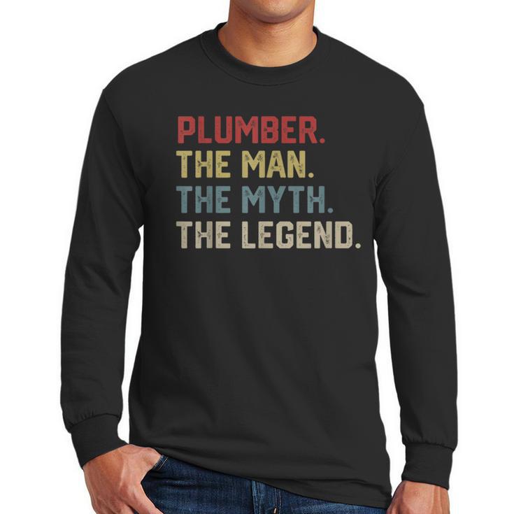 Plumber The Man The Myth The Legend Dad Hero Men Long Sleeve T-Shirt