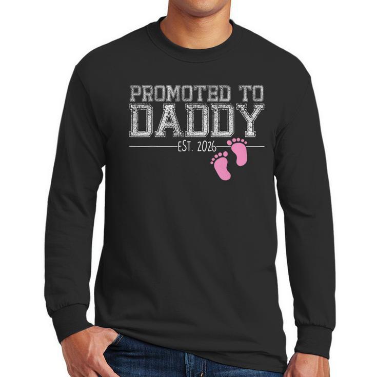 Promoted To Daddy Est 2026 Shirt New Daddy New Dad Men Long Sleeve T-Shirt