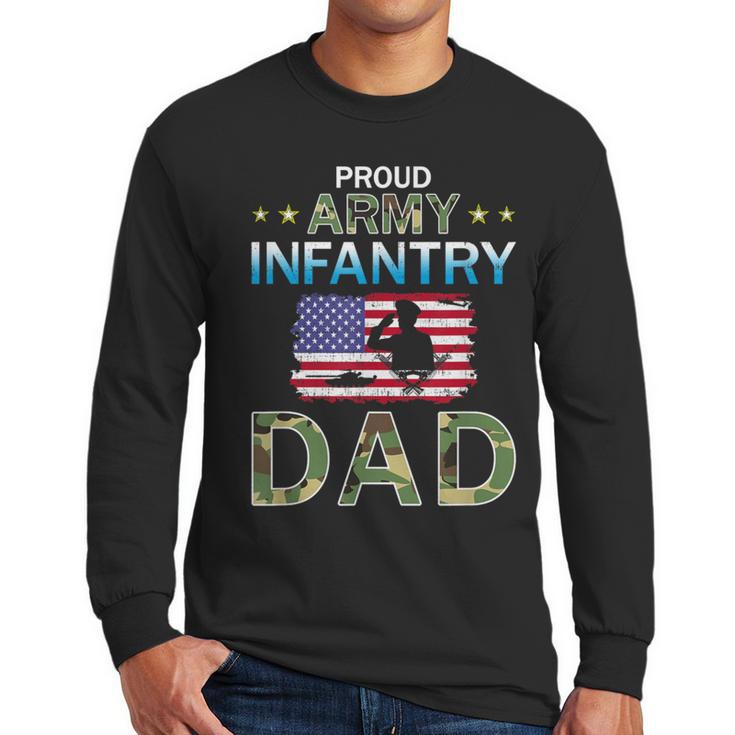 Proud Army Dad-Army Infantry Dad Camouflage Graphics Army Men Long Sleeve T-Shirt