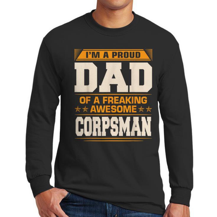 Proud Dad Of Awesome Corpsman Father's Day Men Long Sleeve T-Shirt