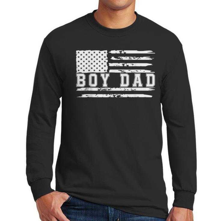 Proud Dad Of Boy Father Of Boys For Dad Xmas Fathers Day Men Long Sleeve T-Shirt