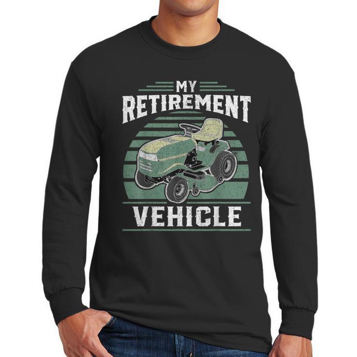 My Retirement Vehicle Riding Lawn Mower Retro Dad Men Long Sleeve T-Shirt
