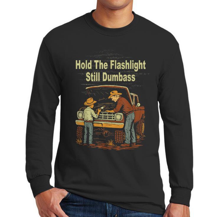 Retro Hold The Flashlight Still Dumbass Car Fixing Dad Son Men Long Sleeve T-Shirt