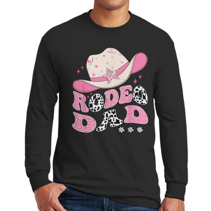 Rodeo Dad Pink Cowgirl 1St Birthday Family Matching Men Long Sleeve T-Shirt
