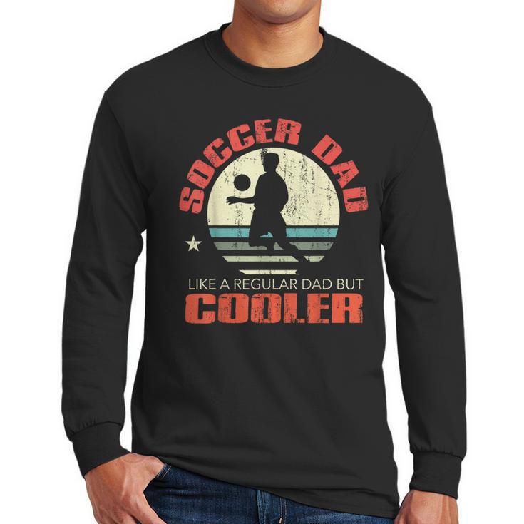 Soccer Dad Player Fan Best For Men Men Long Sleeve T-Shirt