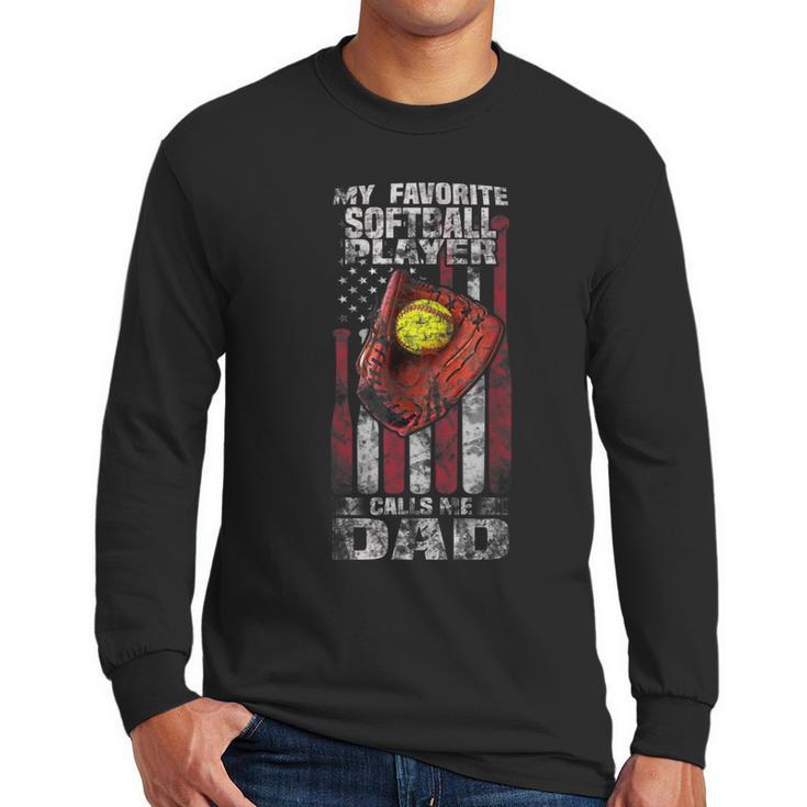 Softball Dad My Favorite Softball Player Calls Me Dad Men Long Sleeve T-Shirt