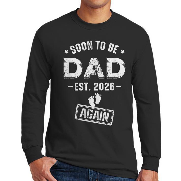 Soon To Be Dad Again Promoted To Dad Again 2026 Men Long Sleeve T-Shirt
