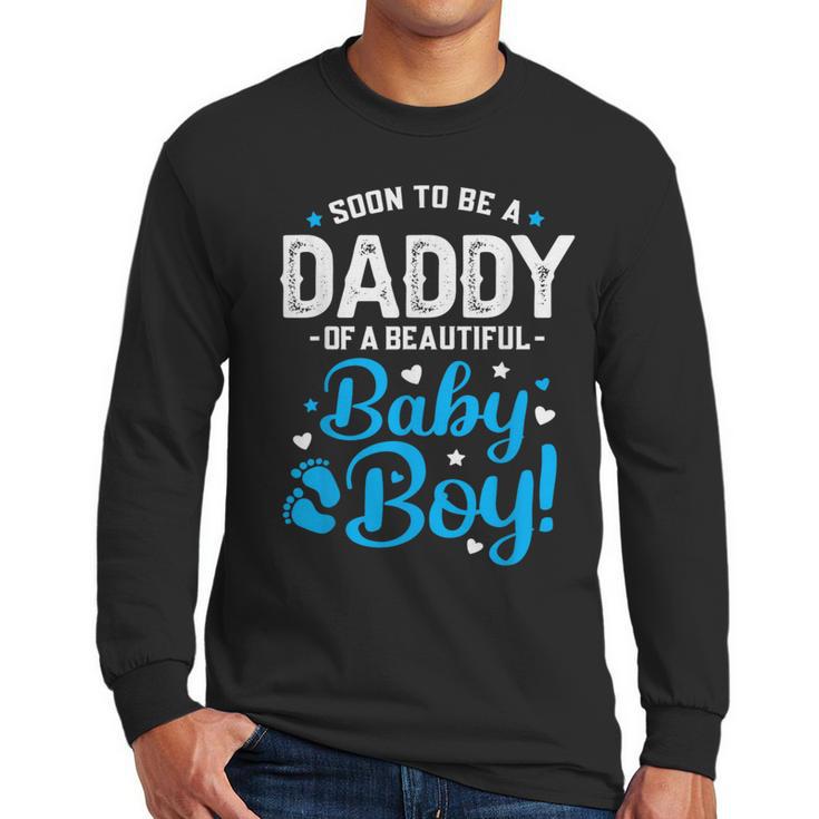 Soon To Be A Daddy Of A Baby Boy New Dad Expecting Father Men Long Sleeve T-Shirt