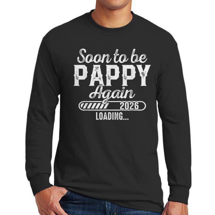 Soon To Be Pappy Again Est 2026 Future New Dad Men Long Sleeve T-Shirt