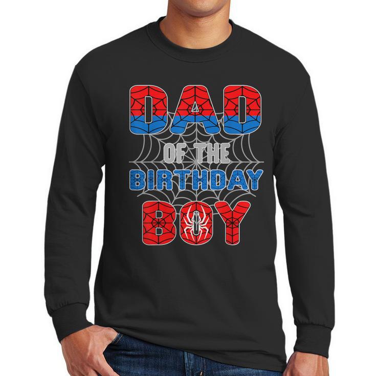 Spider Web Birthday Party Dad Of The Birthday Boy Men Long Sleeve T-Shirt