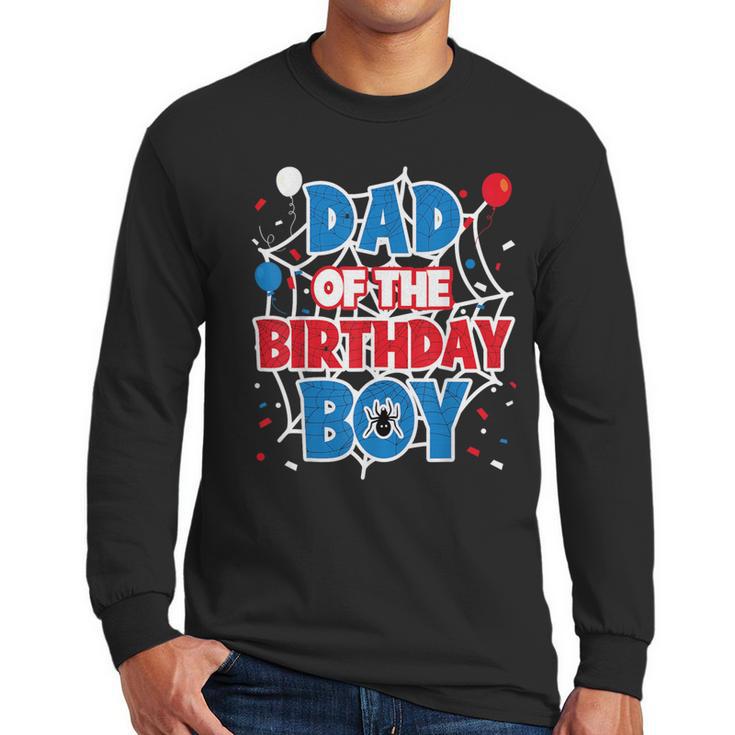 Spider Web Dad Of The Birthday Boy Men Long Sleeve T-Shirt