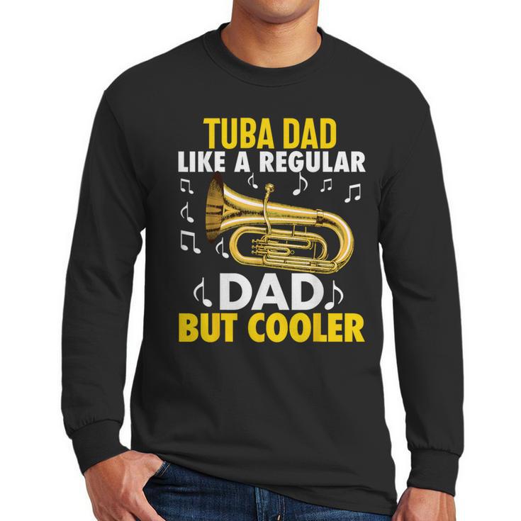 Tuba Player Men Dad Grandpa Marching Band Brass Tubist Men Long Sleeve T-Shirt