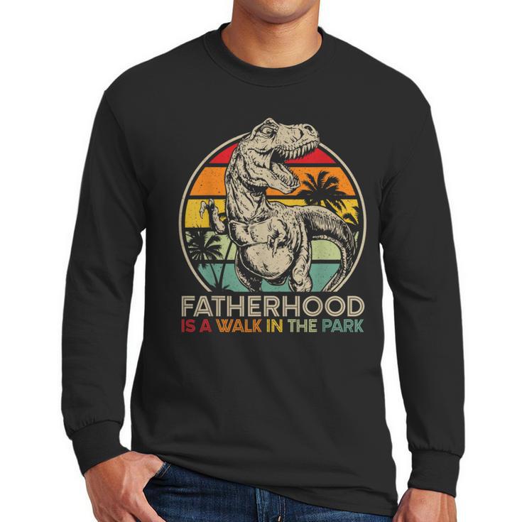 Vintage Fatherhood Is A Walk In The Park Dad T Rex Dinosaur Men Long Sleeve T-Shirt