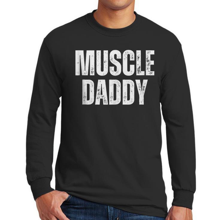 Vintage Muscle Daddy Weightlifter Dad Cool Father Workout Men Long Sleeve T-Shirt