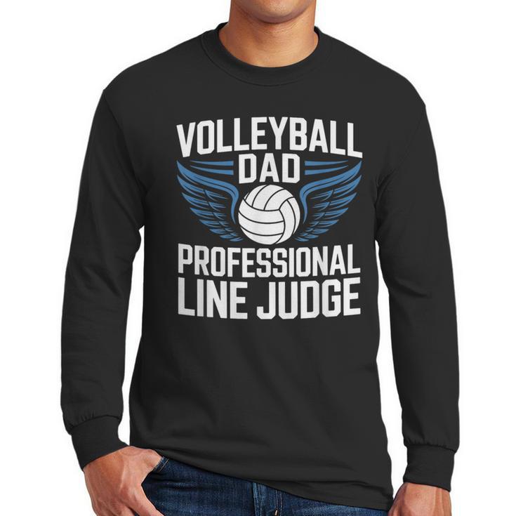 Volleyball Dad Professional Line Judge Volleyball Father Men Long Sleeve T-Shirt