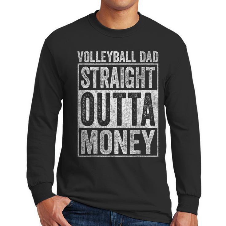 Volleyball Dad Straight Outta Money Men Long Sleeve T-Shirt