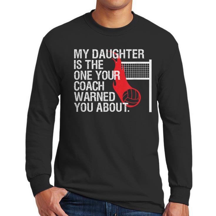 Volleyball Mom Dad Parent Shirt Daughter Player Men Long Sleeve T-Shirt