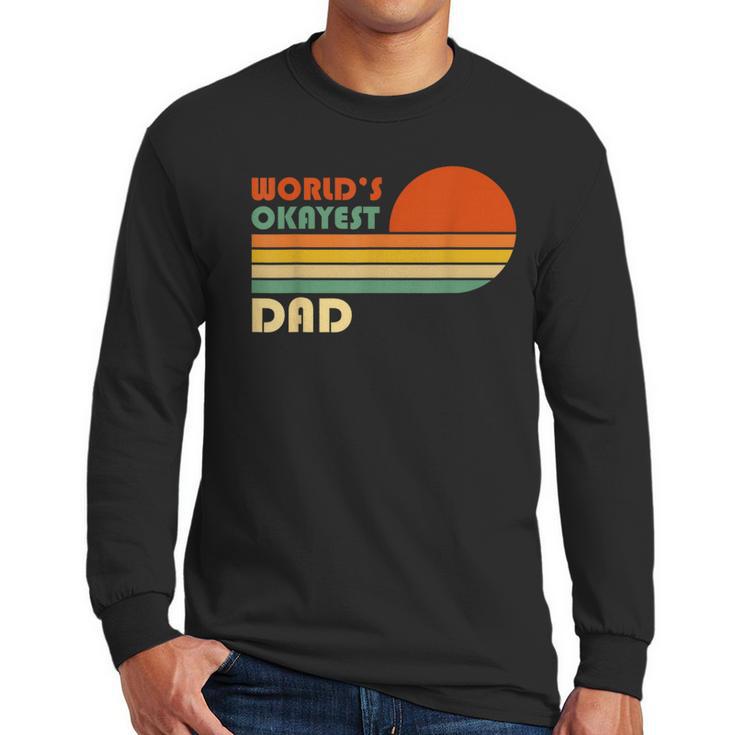World's Okayest Dad Father Retro Vintage Men Long Sleeve T-Shirt