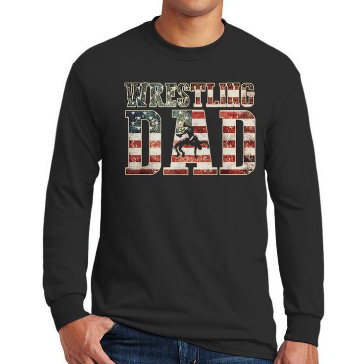 Wrestling Dad American Flag Matching For Dads Of Wrestlers Men Long Sleeve T-Shirt