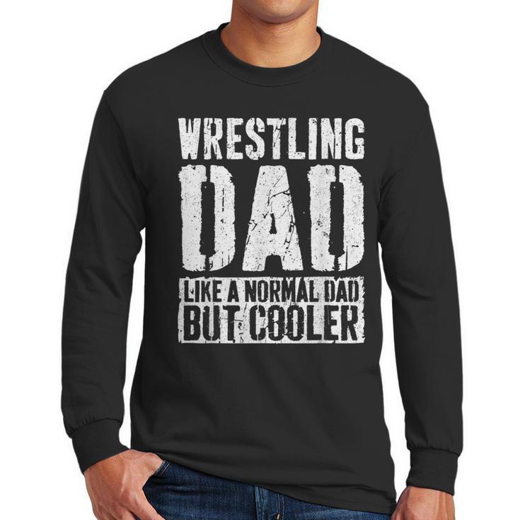 Wrestling Dad Shirt Men Fathers Day Wrestling Dad Men Long Sleeve T-Shirt