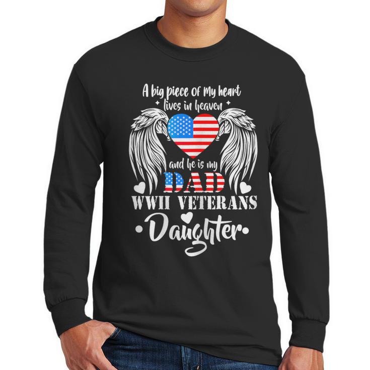 WWII Veterans Daughter Dad Remembrance Veteran Day Men Long Sleeve T-Shirt