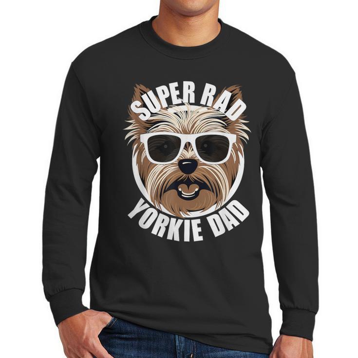 Yorkie Dad Father’s Day Yorkshire Terrier Dog Dad Men Long Sleeve T-Shirt