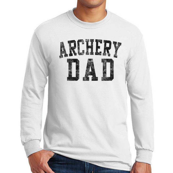 Archery Dad Birthday Classic Bold Font Archery Daddy Men Long Sleeve T-Shirt